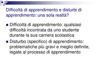 Difficoltà di apprendimento e disturbi di apprendimento: una sola realtà?