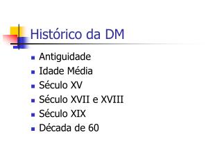 Histórico da DM