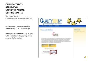 QUALITY COUNTS APPLICATION USING THE PORTAL: GETTING STARTED