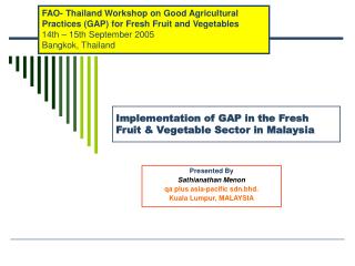 Implementation of GAP in the Fresh Fruit &amp; Vegetable Sector in Malaysia