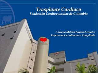 Trasplante Cardiaco Fundación Cardiovascular de Colombia