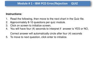 Module # 1 - IBM PCD Error/Rejection QUIZ