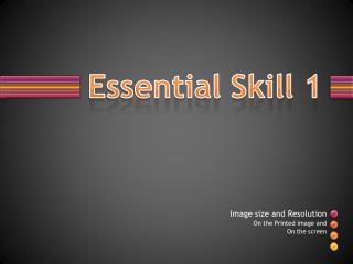 Essential Skill 1