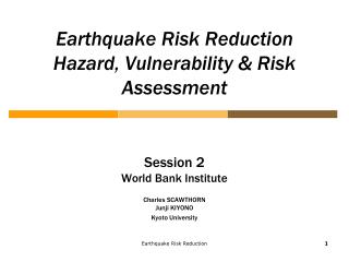 Earthquake Risk Reduction Hazard, Vulnerability &amp; Risk Assessment