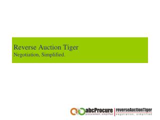Reverse Auction Tiger Negotiation, Simplified.