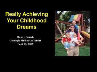 Really Achieving Your Childhood Dreams