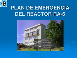 PLAN DE EMERGENCIA DEL REACTOR RA-6