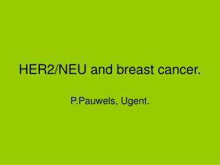 HER2/NEU and breast cancer.