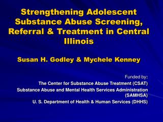 Funded by : The Center for Substance Abuse Treatment (CSAT)