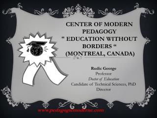 Rudic George Professor Doctor of Education Candidate of Technical Sciences, PhD Director