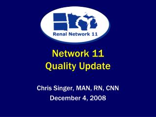 Network 11 Quality Update