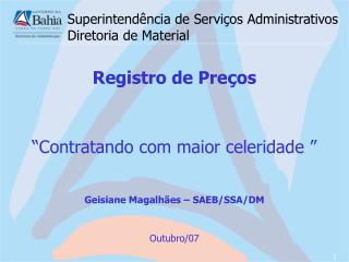 Superintendência de Serviços Administrativos Diretoria de Material