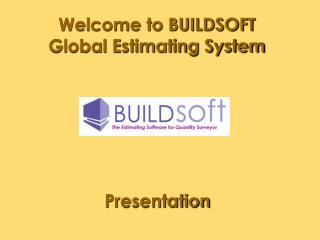 Welcome to BUILDSOFT Global Estimating System