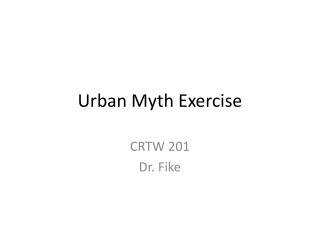 Urban Myth Exercise