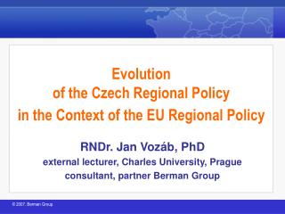 Evolution of the Czech Regional Policy in the Context of the EU Regional Policy