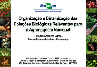 Organização e Dinamização das Coleções Biológicas Relevantes para o Agronegócio Nacional