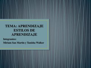 TEMA: APRENDIZAJE ESTILOS DE APRENDIZAJE