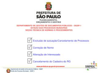 DEPARTAMENTO DE GESTÃO DE DOCUMENTOS PÚBLICOS – DGDP-1 DIVISÃO DOS PROCESSOS MUNICIPAIS