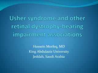 Usher syndrome and other retinal dystrophy-hearing impairment associations