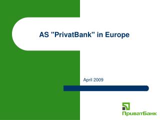 AS &quot;PrivatBank&quot; in Europe