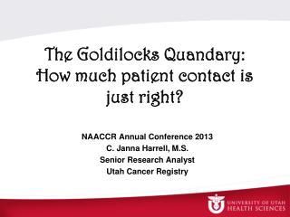The Goldilocks Quandary: How much patient contact is just right?