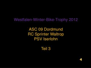 Westfalen -Winter-Bike- Trophy 2012