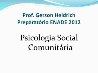Prof. Gerson Heidrich Preparatório ENADE 2012