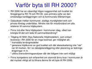 Varför byta till RH 2000?