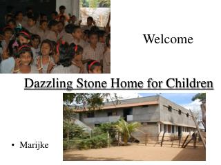 Dazzling Stone Home for Children