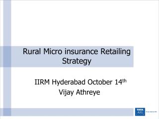 Rural Micro insurance Retailing Strategy