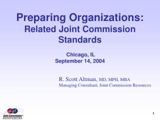 Preparing Organizations: Related Joint Commission Standards Chicago, IL September 14, 2004