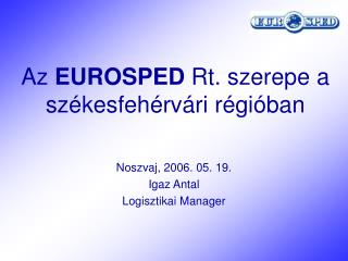 Az EUROSPED Rt. szerepe a székesfehérvári régióban