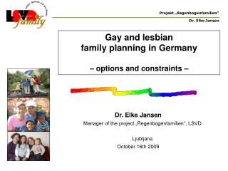 Gay and lesbian family planning in Germany – options and constraints –