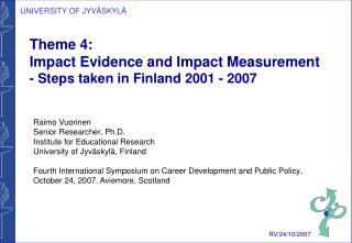 Theme 4: Impact Evidence and Impact Measurement - Steps taken in Finland 2001 - 2007 