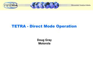 TETRA - Direct Mode Operation