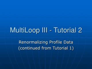 MultiLoop III - Tutorial 2
