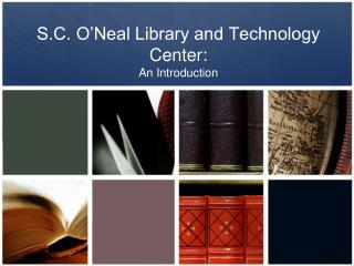 S.C. O’Neal Library and Technology Center: