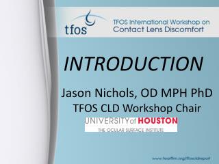 Jason Nichols, OD MPH PhD TFOS CLD Workshop Chair