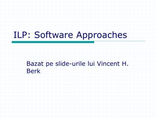 ILP: Software Approaches