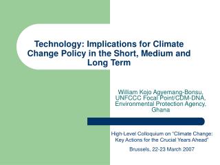 Technology: Implications for Climate Change Policy in the Short, Medium and Long Term