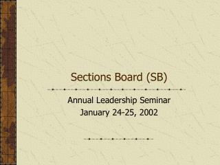 Sections Board (SB)