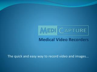 Medical Video Recorders