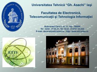 Universitatea Tehnică “ Gh. Asachi ” Iaşi