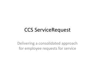 CCS ServiceRequest