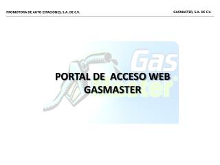 PORTAL DE ACCESO WEB GASMASTER