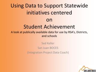 Sed Keller San Juan BOCES (Integration Project Data Coach)