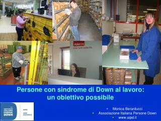 Persone con sindrome di Down al lavoro : un obiettivo possibile