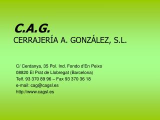 C.A.G. CERRAJERÍA A. GONZÁLEZ, S.L.