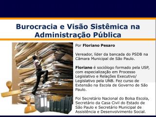 Por Floriano Pesaro Vereador, líder da bancada do PSDB na Câmara Municipal de São Paulo.