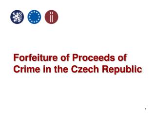 Forfeiture of Proceeds of Crime in the Czech Republic